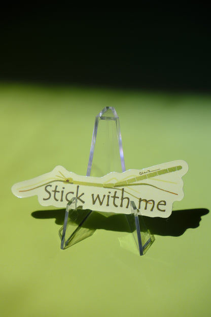 Stick with me waterproof glossy sticker